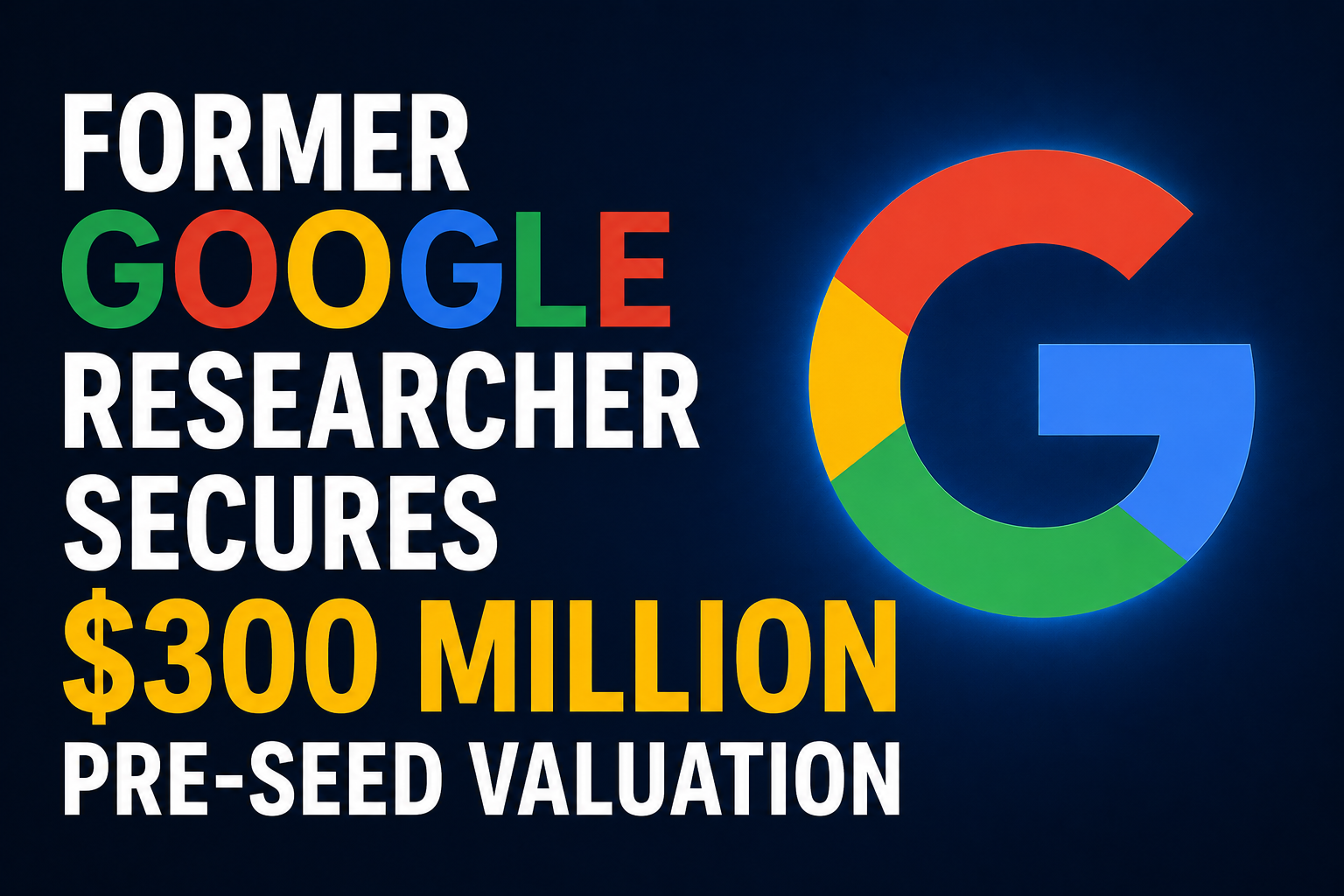 former-google-researcher-ai-startup-valuation-featured-image