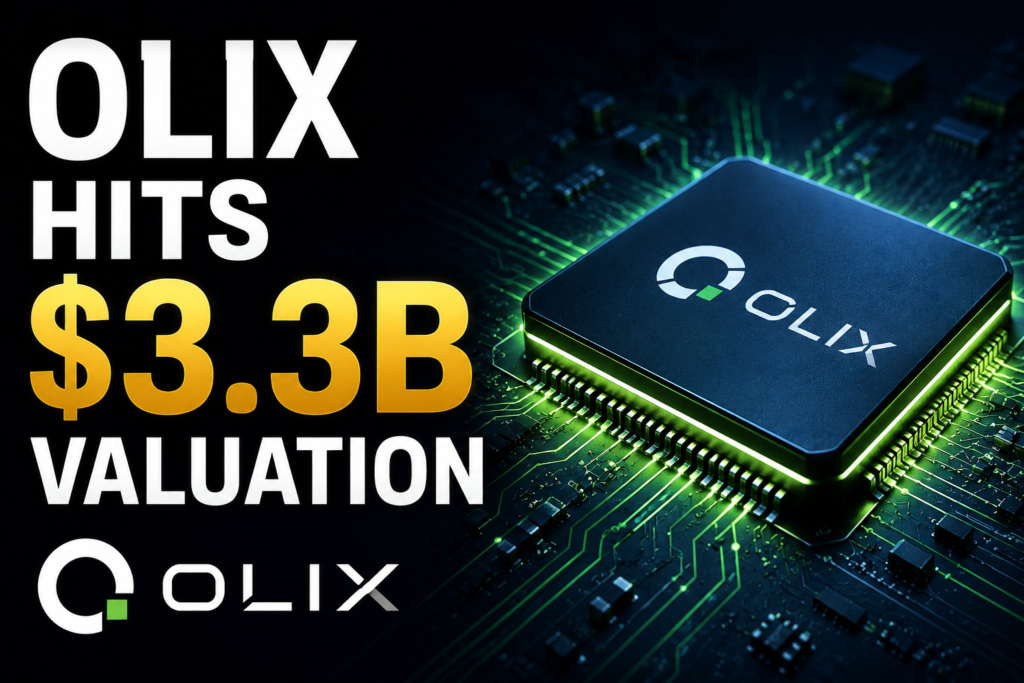 OLIX HITS $3.3B VALUATION